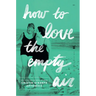 How to Love the Empty Air