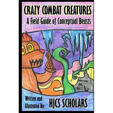 Crazy Combat Creatures: A Field Guide of Conceptual Beasts