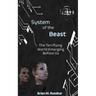 System of the Beast: The Terrifying World Emerging Before Us