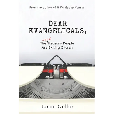 Dear Evangelicals: The Real Reasons People Are Exiting Church