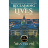 Reclaiming Lives, third edition: Pursuing Justice for Six Innocent Men