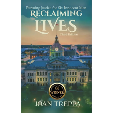 Reclaiming Lives, third edition: Pursuing Justice for Six Innocent Men