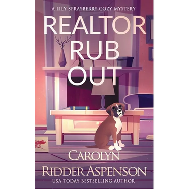 Realtor Rub Out: A Lily Sprayberry Realtor Cozy Mystery