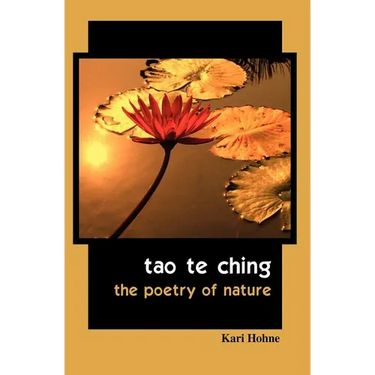 Tao te Ching: The Poetry of Nature