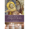 Advent Adn Christmas Wisdom from St. Benedict