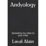 Andyology: Spreading my vibes to your tribe