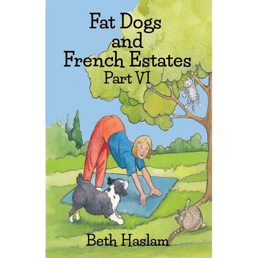 Fat Dogs and French Estates, Part 6