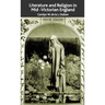 Literature and Religion in Mid-Victorian England: From Dickens to Eliot
