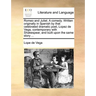 Romeo and Juliet. a Comedy. Written Originally in Spanish by That Celebrated Dramatic Poet, Lopez de Vega, Contemporary with Shakespear, and Built Upo