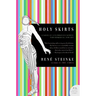 Holy Skirts: A Novel of a Flamboyant Woman Who Risked All for Art