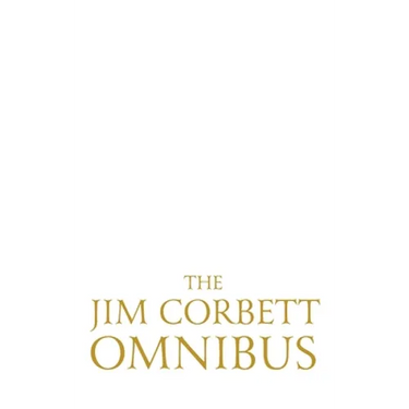 The Jim Corbett Omnibus - Vol. 1