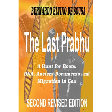 The Last Prabhu: A Hunt for Roots: DNA, Ancient Documents and Migration in Goa