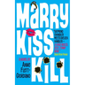 Marry, Kiss, Kill