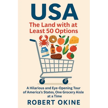 USA: The Land with at Least 50 Options: A Hilarious and Eye-Opening Tour of America's States, One Grocery Aisle at a Time