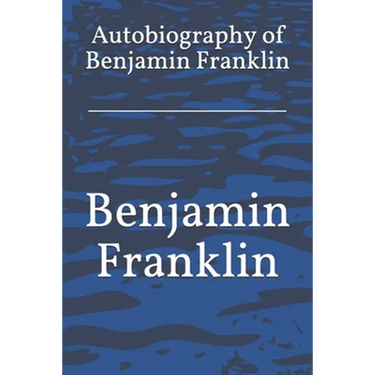 Autobiography of Benjamin Franklin