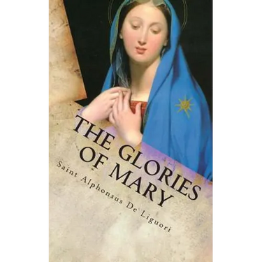 The Glories of Mary