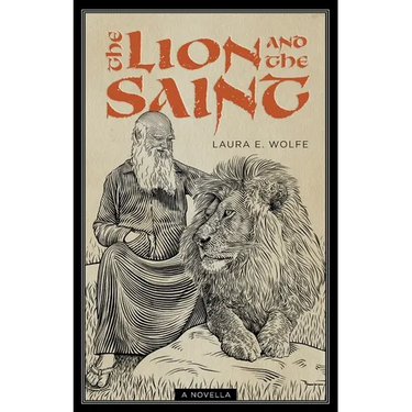 The Lion and the Saint: A Novella