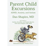 Parent Child Excursions: ADHD, Anxiety, and Autism