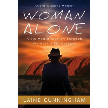 Woman Alone: A Six Month Journey Through the Australian Outback