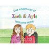 The Adventures of Zach & Ayla: Welcome Home