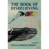 The Book of Disbelieving