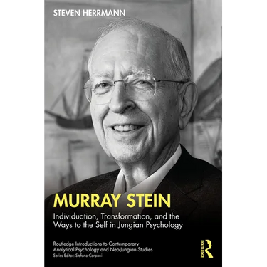 Murray Stein: Individuation, Transformation, and the Ways to the Self in Jungian Psychology