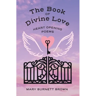 The Book of Divine Love: Heart Opening Poems