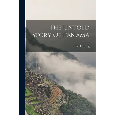 The Untold Story Of Panama