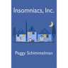 Insomniacs, Inc.