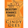 The Tropoholic's Guide to Backstory Romance Tropes