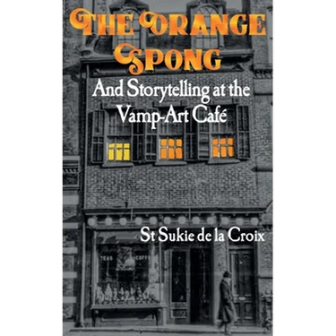 The Orange Spong and Storytelling at the Vamp-Art Café
