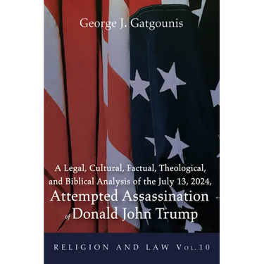 A Legal, Cultural, Factual, Theological, and Biblical Analysis of the July 13, 2024, Attempted Assassination of Donald John Trump