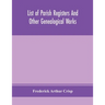 List Of Parish Registers And Other Genealogical Works