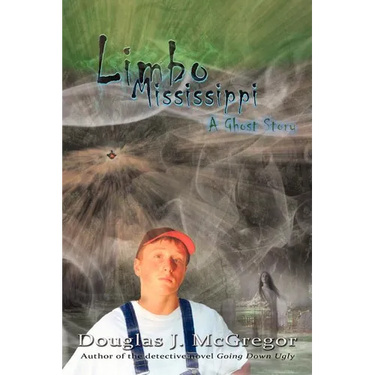 Limbo Mississippi: A Ghost Story