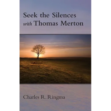 Seek the Silences with Thomas Merton