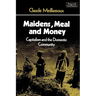 Maidens, Meal, and Money: Capitalism and the Domestic Community