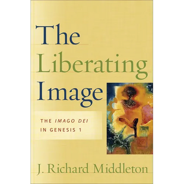 The Liberating Image: The Imago Dei in Genesis 1
