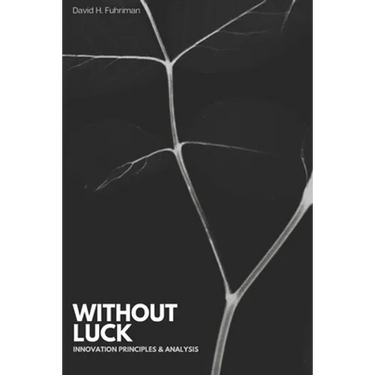 Without Luck: a book about innovation