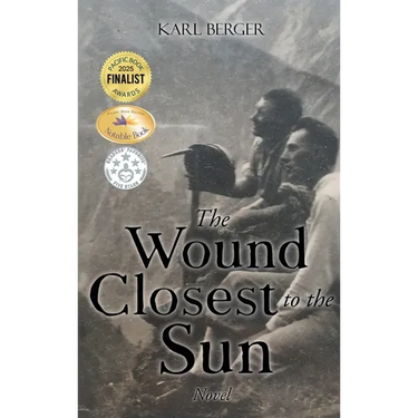 The Wound Closest to the Sun: Novel