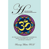 Hinduism: On the Nature of Religious Experience, Moral and Spiritual Values, and Human Conduct