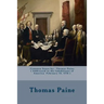 Common Sense by: Thomas Paine ( Addressed to the Inhabitants of America February 14, 1776 )