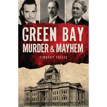 Green Bay Murder & Mayhem