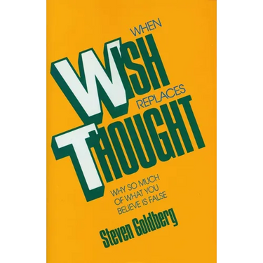 When Wish Replaces Thought