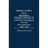 From a Caste to a Minority: Changing Attitudes of American Sociologists Toward Afro-Americans, 1896-1945