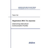 Negotiations With The Japanese. Overcoming Intercultural Communication Hurdles