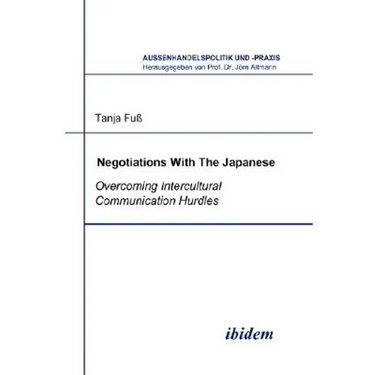 Negotiations With The Japanese. Overcoming Intercultural Communication Hurdles