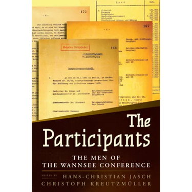 The Participants: The Men of the Wannsee Conference