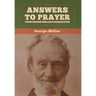 Answers to Prayer, from George Müller's Narratives