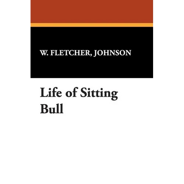 Life of Sitting Bull