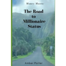 Money Moves: The Road to Millionaire Status
